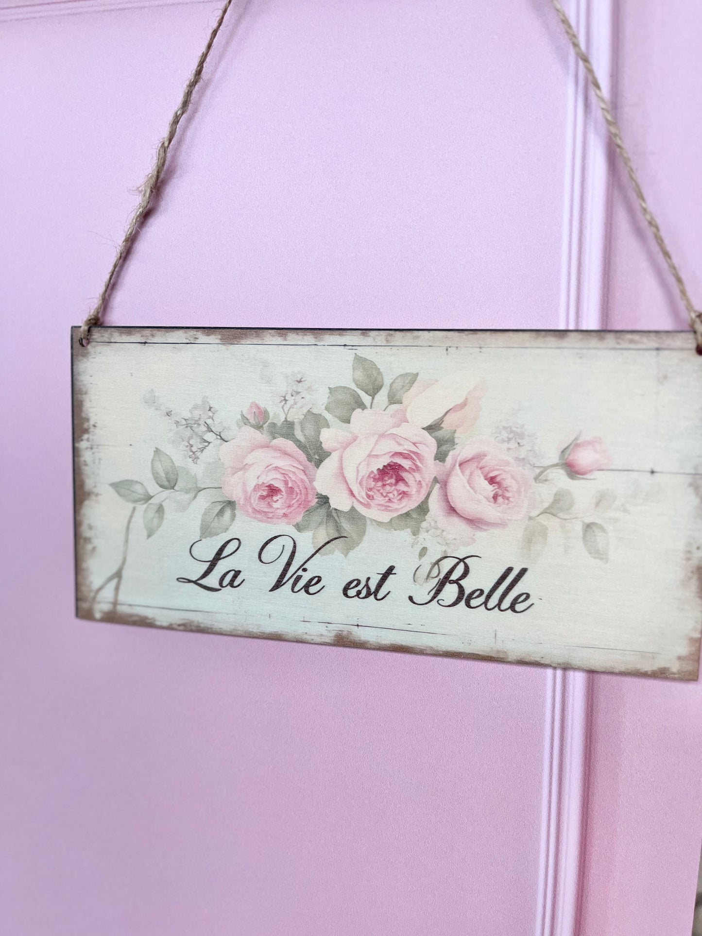 Pancarte « La Vie est Belle »